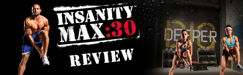 Insanity Max 30 Review